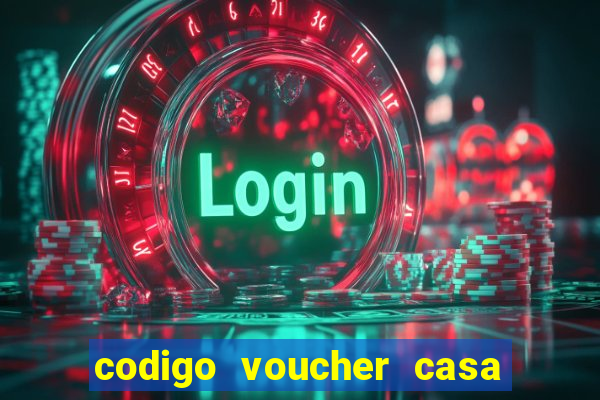 codigo voucher casa de apostas